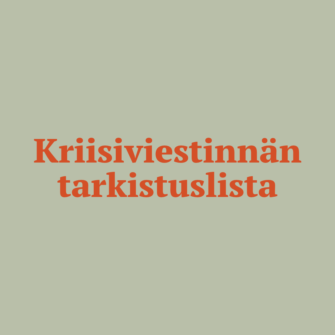Kriisiviestinnän tarkistuslista auttaa toimimaan paineen alla